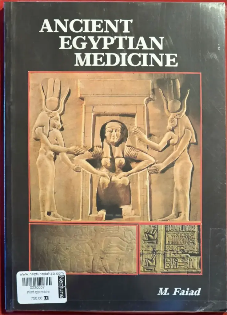 Ancient  Egyptian Medicine, M. Faiad