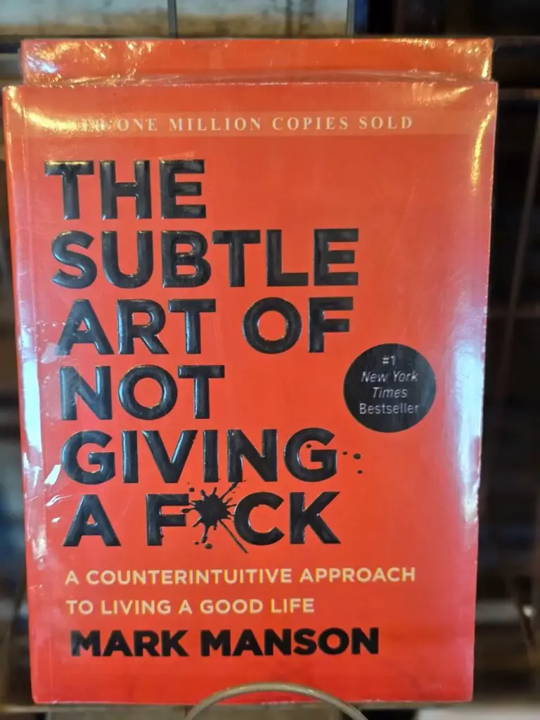 The Subtle Art of Not giving a fuck, Mark Manson