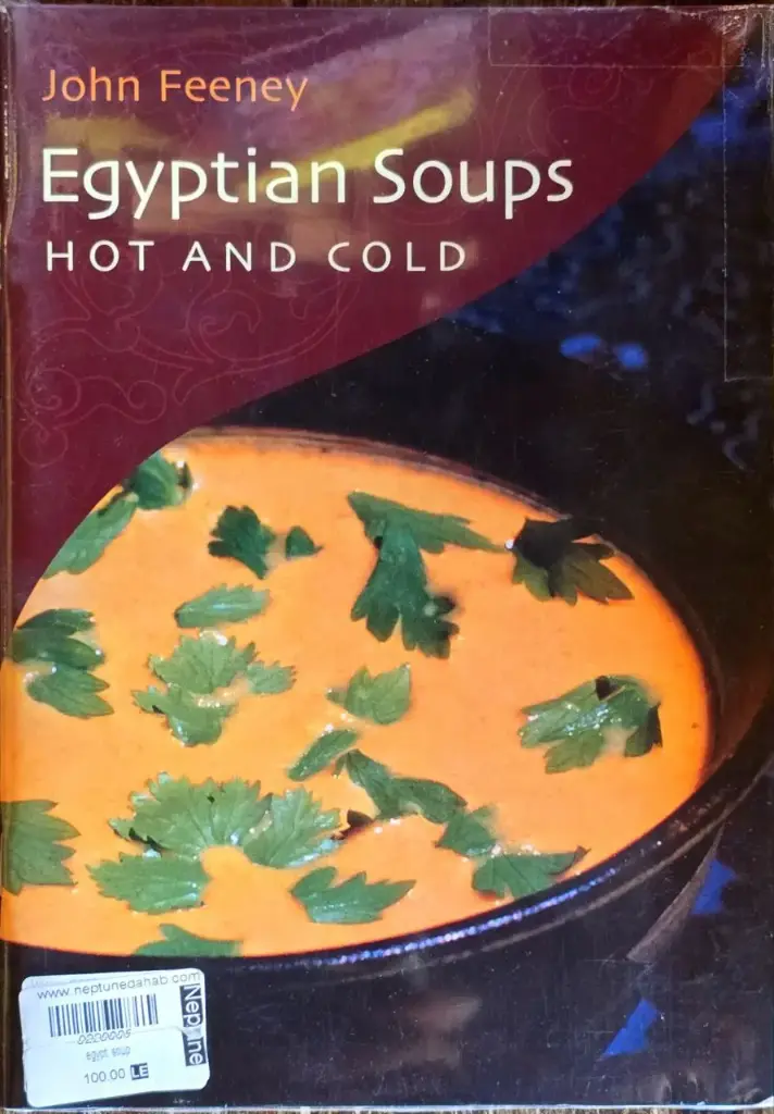 Egyptian Soups: hot and cold by John Feeney