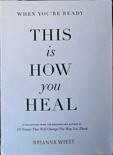 This is How You Heal, Brianna Wiest